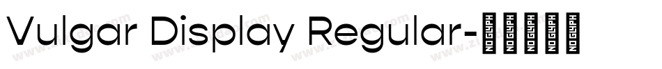 Vulgar Display Regular字体转换